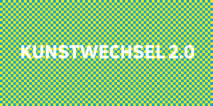Kunstwechsel 2.0 digital in Siegen vom 27-29.11.2020